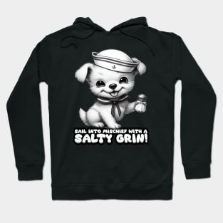 sail into mischief with salty grin Hoodie